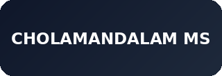 Cholamandalam MS